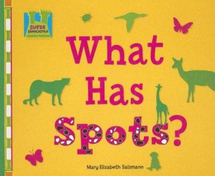 Library Binding What Has Spots? Book