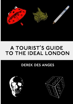 Paperback A Tourist's Guide To The Ideal London Book
