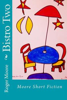 Paperback Bistro Two: Moore Short Fiction Book