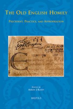 Hardcover The Old English Homily: Precedent, Practice, and Appropriation Book