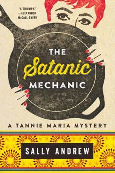 Paperback The Satanic Mechanic: A Tannie Maria Mystery Book
