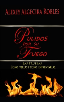 Paperback Pulidos por su Fuego [Spanish] Book