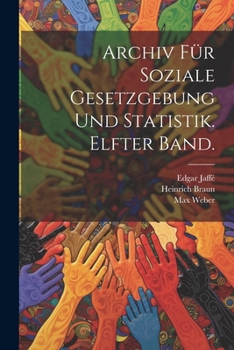 Paperback Archiv für soziale Gesetzgebung und Statistik. Elfter Band. [German] Book