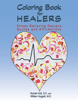 Paperback Coloring Book for Healers: Stress Relieving Designs, Quotes and Affirmations Book