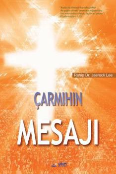 Paperback Çarmihin Mesaji: The Message of the Cross (Turkish) [Turkish] Book