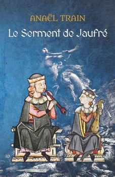 Paperback Le Serment de Jaufré [French] Book