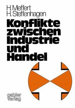 Paperback Konflikte Zwischen Industrie Und Handel: Empirische Untersuchungen Im Lebensmittelsektor Der Brd [German] Book