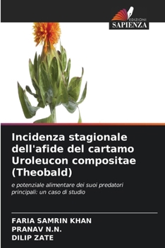 Incidenza stagionale dell'afide del cartamo Uroleucon compositae (Theobald) (Italian Edition)