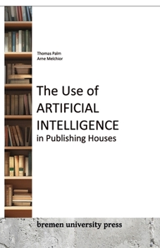 Paperback The Use of Artificial Intelligence in Publishing Houses Book