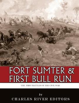 Paperback Fort Sumter & First Bull Run: The First Battles of the Civil War Book