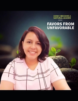 Paperback Favors from unfavorable - How I become a natural leader Book