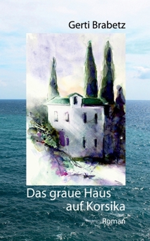 Paperback Das graue Haus auf Korsika [German] Book