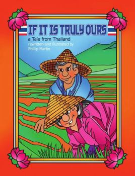 Hardcover If It Is Truly Ours (matte cover): a Tale from Thailand Book