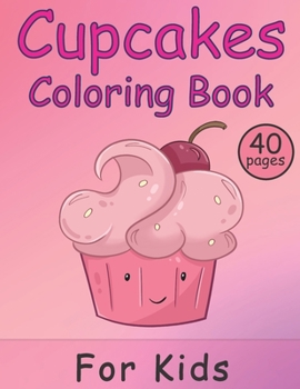 Paperback Cupcakes Coloring Book For Kids: Gorgeous Designs For Children. Book