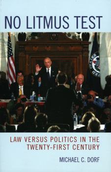 Paperback No Litmus Test: Law Versus Politics in the Twenty-First Century Book
