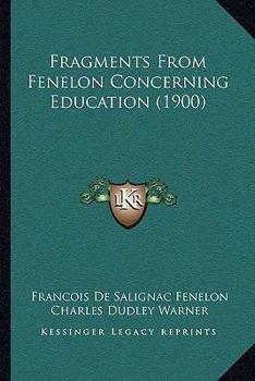 Fragments From Fenelon Concerning Education