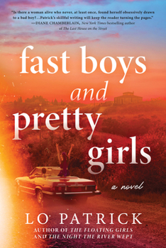 Fast Boys and Pretty Girls: A Novel
