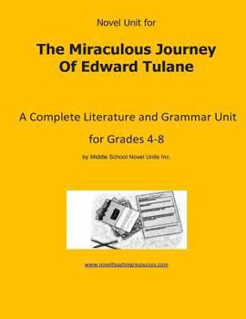 Paperback Novel Unit for The Miraculous Journey of Edward Tulane: A Complete Literature and Grammar Unit for Grades 4-8 Book