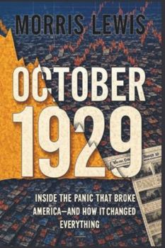 Paperback October 1929: Inside the Panic That Broke America--and How It Changed Everything Book