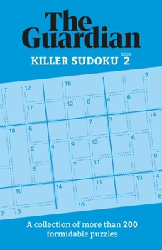 Paperback The Guardian Killer Sudoku 2: A Collection of More Than 200 Formidable Puzzles Book