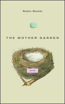 Paperback The Mother Garden: Stories Book