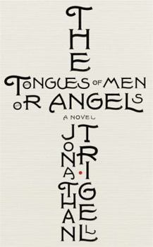 Hardcover The Tongues of Men or Angels Book