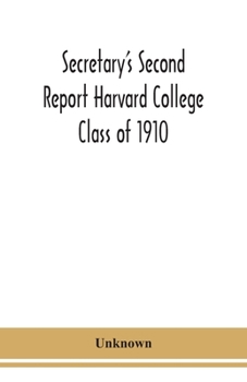 Paperback Secretary's Second Report Harvard College Class of 1910 Book