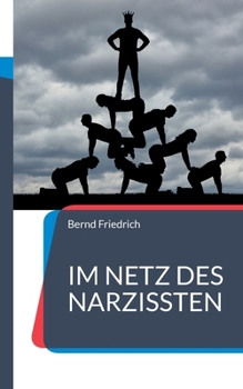 Paperback Im Netz des Narzissten: Wie man Narzissmus erkennt, versteht und ihm entkommt [German] Book