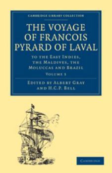 Printed Access Code The Voyage of François Pyrard of Laval to the East Indies, the Maldives, the Moluccas and Brazil: Volume 3 Book