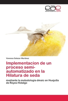 Paperback Implementacion de un proceso semi-automatizado en la Hilatura de seda [Spanish] Book