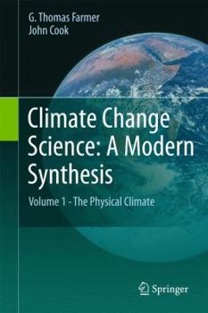 Hardcover Climate Change Science: A Modern Synthesis: Volume 1 - The Physical Climate Book