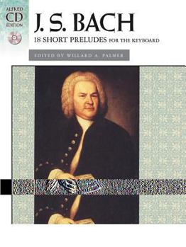 Paperback Bach -- 18 Short Preludes: Book & CD (Alfred Masterwork CD Edition) Book