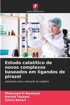 Paperback Estudo catalítico de novos complexos baseados em ligandos de pirazol [Portuguese] Book
