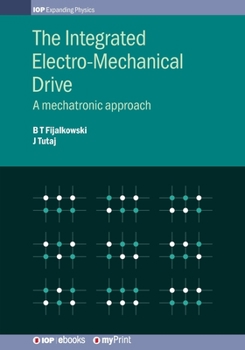 Paperback The Integrated Electro-Mechanical Drive: A mechatronic approach Book