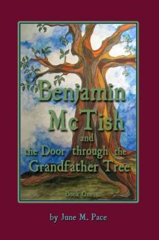 Benjamin McTish and The Door Through The Grandfather Tree - Book #1 of the Benjamin McTish