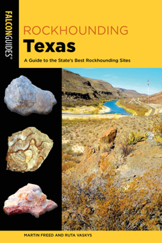 Paperback Rockhounding Texas: A Guide to the State's Best Rockhounding Sites Book