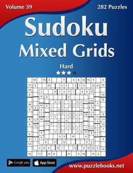 Paperback Sudoku Mixed Grids - Hard - Volume 39 - 282 Puzzles Book