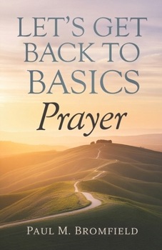 Paperback Let's Get Back to Basics: Prayer Book