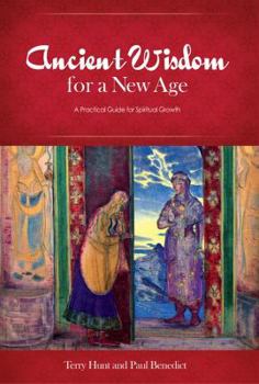 Paperback Ancient Wisdom for a New Age: A Practical Guide for Spiritual Growth Book