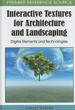 Hardcover Interactive Textures for Architecture and Landscaping: Digital Elements and Technologies Book