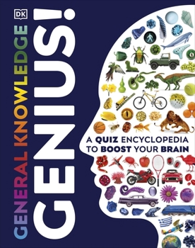 Hardcover General Knowledge Genius!: A Quiz Encyclopedia to Boost Your Brain Book