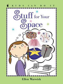 Paperback Stuff for Your Space (Kids Can Do It) Book