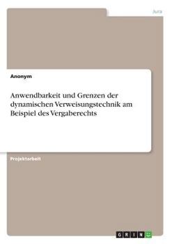 Paperback Anwendbarkeit und Grenzen der dynamischen Verweisungstechnik am Beispiel des Vergaberechts [German] Book