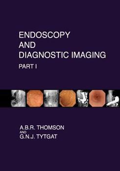 Paperback Endoscopy and Diagnostic Imaging - Part I: Skin, Nail and Mouth Changes in GI Disease; Esophagus; Stomach; Small intestine; Pancreas Book