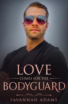 Love Comes for the Bodyguard - Book #1 of the Love Stories from Magnolia Grove