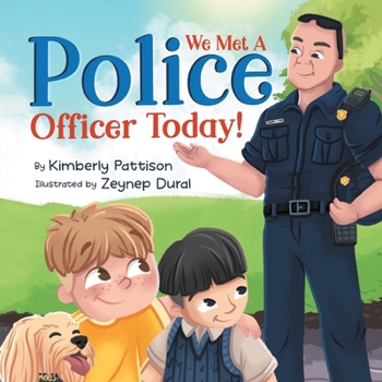 Paperback We Met a Police Officer Today: A Children's Picture Book About Facing Fear for Kids Ages 4-8 Book