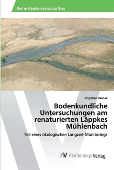 Paperback Bodenkundliche Untersuchungen am renaturierten Läppkes Mühlenbach [German] Book