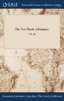 Hardcover The New Monk: a Romance; VOL. III Book