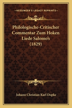Paperback Philologische-Critischer Commentar Zum Hoken Liede Salomo's (1829) [German] Book