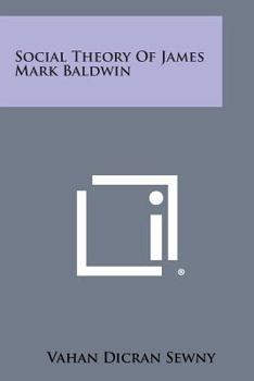 Social Theory of James Mark Baldwin